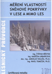 kniha Měření vlastností sněhové pokrývky v lese a mimo les certifikovaná metodika, Výzkumný ústav lesního hospodářství a myslivosti 2011