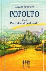 kniha Popoupo,  aneb, Podivuhodná pouť pouští, Zvon 1996