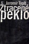 kniha Ztracené peklo dryjáky z magmatu a černé žluči : 1988-1992, Český spisovatel 1994