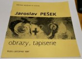 kniha Jaroslav Pešek Obrazy, tapiserie : Katalog výstavy, Volyně říjen-listopad 1987, Měst. muzeum 1987