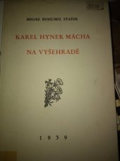 kniha Karel Hynek Mácha na Vyšehradě proslov Msgre Bohumila Staška, kanovníka na Vyšehradě při mši svaté za zemřelého básníka 7. května 1939, Vyšehrad 1939