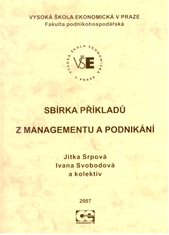 kniha Sbírka příkladů z managementu a podnikání, Oeconomica 2007