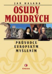 kniha Osudy moudrých průvodce evropským myšlením, Epocha 2010