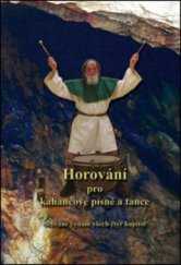 kniha Horování pro kahancové písně a tance sebrané vydání všech čtyř kapitol, Montanex 2012