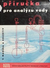 kniha Příručka pro analýzu u vody Určeno prac. v provozních laboratořích a ve výzkumu, i posl. vys. škol, SNTL 1961