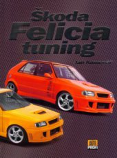 kniha Škoda Felicia tuning, CP Books 2005