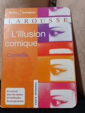 kniha L'illlusion comique  Corneille , Larousse 2006