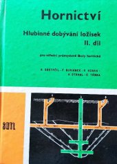 kniha Hornictví  Hlubinné dobývání ložisek II. díl, SNTL 1968