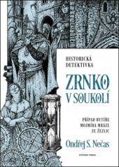 kniha Případ rytíře Mojmíra Mráze ze Žezlic 2. - Zrnko v soukolí, Mystery Press 2020