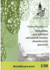 kniha Metodika pro udržení odrůdové čistoty chmelových porostů, Chmelařský institut 2008