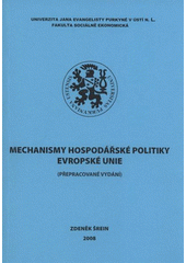 kniha Mechanismy hospodářské politiky Evropské unie, Univerzita Jana Evangelisty Purkyně, Fakulta sociálně ekonomická 2008