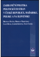 kniha Zahraniční politika politických stran v České republice, Maďarsku, Polsku a na Slovensku, Masarykova univerzita, Mezinárodní politologický ústav 2000