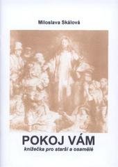 kniha Pokoj vám knížečka pro starší a osamělé, Brněnská diecéze Církve československé husitské 2010