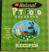 kniha The Natural Pet Food Cookbook Healthful Recipes For Dogs and Cats, Wiley 2008