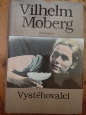 kniha Vystěhovalci román o vystěhovalcích., Knižní klub 1994