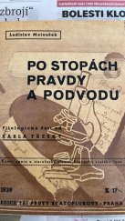 kniha Po stopách pravdy a podvodu [konec sporu o staročeský zlomek Evangelia svatého Jana], s.n. 1939