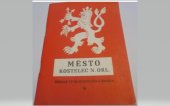 kniha Město Kostelec nad Orlicí Dějinný vývoj od pravěku k dnešku,  MěstNV Kostelec nad Orlicí 1981