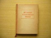 kniha Methody stavebních prací Učebnice pro vyšší průmyslové školy, Práce 1955