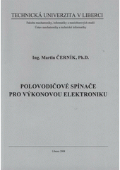 kniha Polovodičové spínače pro výkonovou elektroniku, Technická univerzita v Liberci 2008