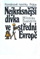 kniha Nejkrásnější dívka ve střední Evropě, Práce 1982