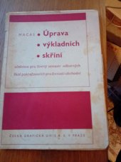 kniha Úprava výkladních skříní Učebnice pro čtvrtý semestr odborných škol pokračovacích pro živnosti obchodní, Česká grafická Unie 1946