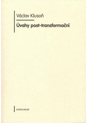 kniha Úvahy post-transformační, Karolinum  2007