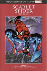 kniha Nejmocnější hrdinové Marvelu 080 - Scarlet spider - (Ben Reilly), Hachette 2019