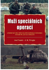 kniha Muži speciálních operací americké síly speciálních operací od roku 1945 do 90. let 20. století, Naše vojsko 2010