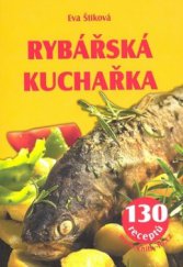 kniha Rybářská kuchařka 130 receptů, František Beníšek 2008