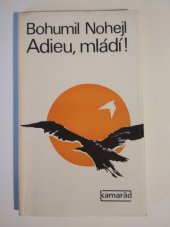 kniha Adieu, mládí!, Práce 1977