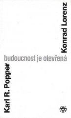 kniha Budoucnost je otevřená rozhovor v Altenbergu a texty z vídeňského Popperovského sympozia, Vyšehrad 1997
