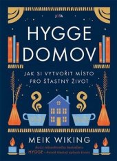 kniha Hygge domov Jak si vytvořit místo pro šťastný život, Jota 2023