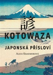 kniha Kotowaza Japonská přísloví, ExOriente 2021