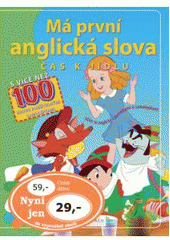 kniha Má první anglická slova. Čas k jídlu, Svojtka & Co. 2008