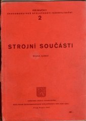 kniha Strojní součásti, Českomoravská společnost normalisační 1941