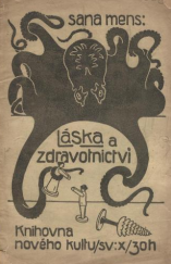 kniha Sana mens: Láska a zdravotnictví (z části odpověď na brožuru Dr. Haškovce: Snahy veřejného zdravotnictví v otázce smlouvy manželské), Nový kult 1903