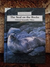 kniha The Seal on the Rock Oxford Scientific Film , Animal Habitats 1988