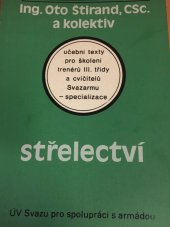 kniha Střelectví učební texty pro školení trenérů III. třídy a cvičitelů Svazarmu - specializace, ÚV Svazu pro spolupráci s armádou 1985