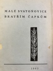 kniha Malé Svatoňovice bratřím Čapkům [Sborník], Muzeum 1962