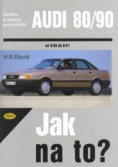 kniha Údržba a opravy automobilů AUDI 80/Quattro 9/86 - 8/91, Kopp 1998