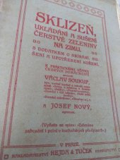 kniha Sklizeň, ukládání a sušení čerstvé zeleniny na zimu  S dodatkem o sbírání, sušení a upotřebení koření., Hejda & Tuček 1904