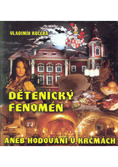 kniha Dětenice fenomén  aneb hodování v krčmách , Kučera, Vladimír 2011