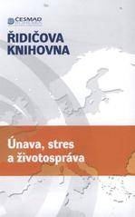 kniha Únava, stres a životospráva, Sdružení automobilových dopravců ČESMAD Bohemia 2008