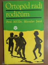 kniha Ortopéd radí rodičům O deformitách pohybového ústrojí, SZdN 1965