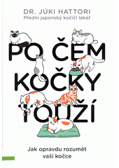 kniha Po čem kočky touží  Jak opravdu rozumět vaší kočce , Slovart 2022