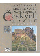 kniha Ilustrovaná encyklopedie českých hradů dodatky 4, Libri 2011