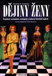 kniha Dějiny ženy populárně sociologické, etnologické a kulturně historické kapitoly, Otakar II. 1999