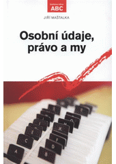 kniha Osobní údaje, právo a my, C. H. Beck 2008