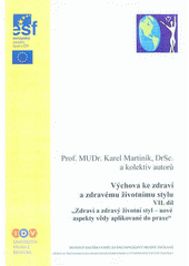kniha Výchova ke zdraví a zdravému životnímu stylu. VII. díl, - Zdraví a zdravý životní styl - nové aspekty vědy aplikované do praxe, Gaudeamus 2008