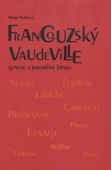 kniha Francouzský vaudeville geneze a proměny žánru, Univerzita Palackého v Olomouci 2009